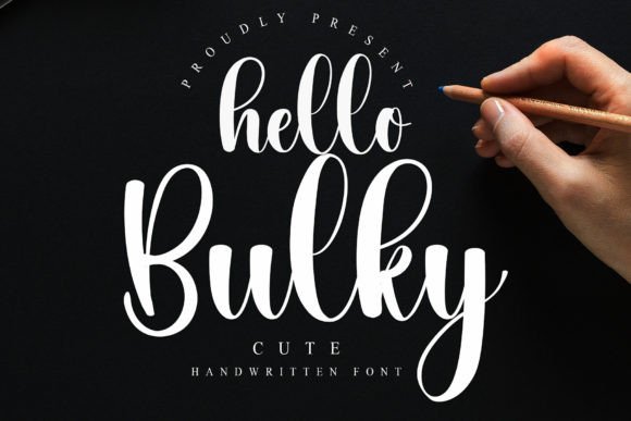 Hello Bulky: The Handwritten Font for Bold Marketing